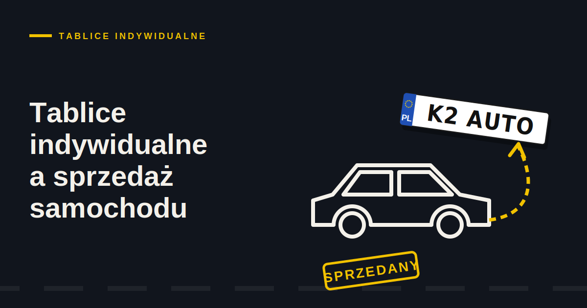 Tablice indywidualne a sprzedaż samochodu – co musisz wiedzieć